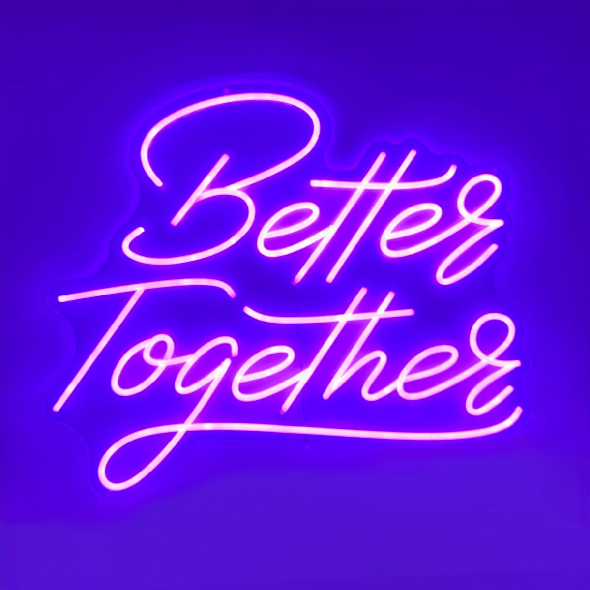 Better Together Neon Skilt